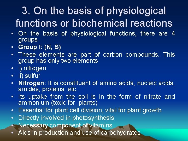 3. On the basis of physiological functions or biochemical reactions • On the basis