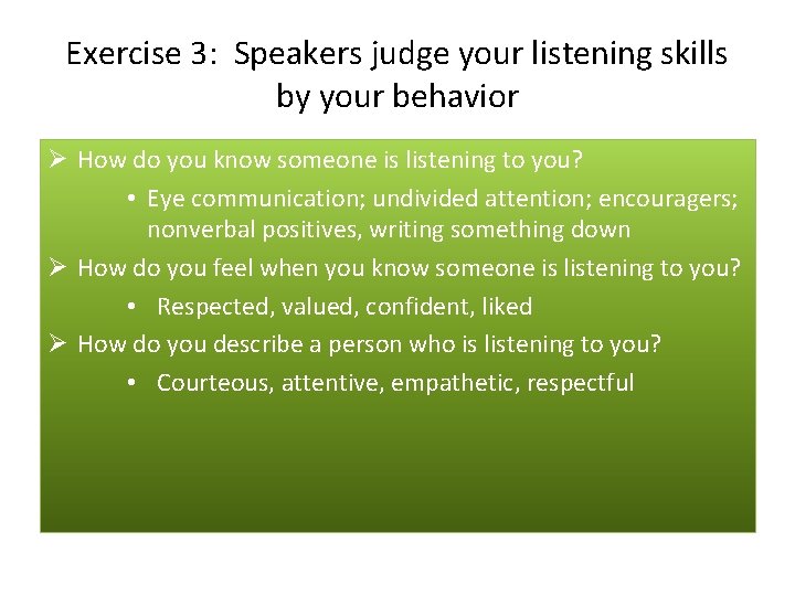 Exercise 3: Speakers judge your listening skills by your behavior Ø How do you Exercise 3: Speakers judge your listening skills by your behavior Ø How do you