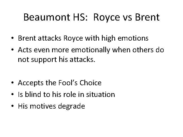 Beaumont HS: Royce vs Brent • Brent attacks Royce with high emotions • Acts