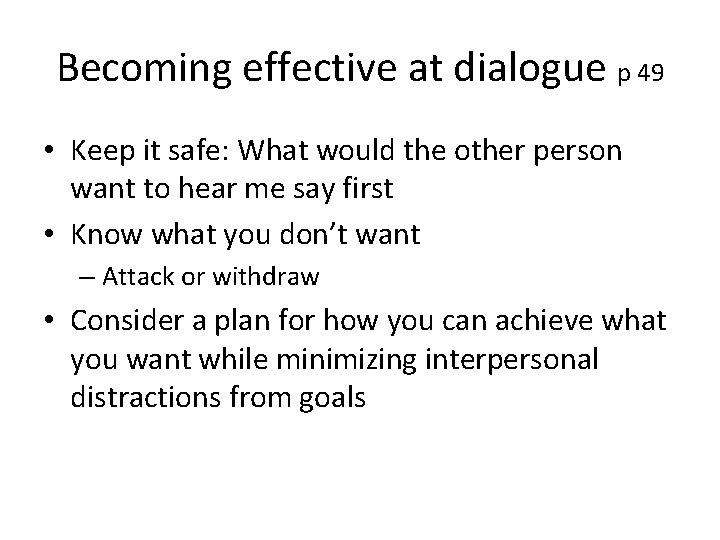 Becoming effective at dialogue p 49 • Keep it safe: What would the other