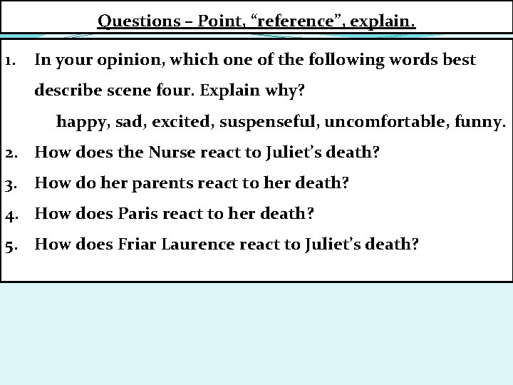 Questions – Point, “reference”, explain. 1. In your opinion, which one of the following