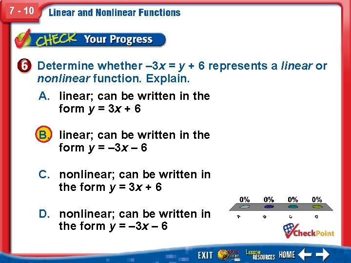 7 - 10 Determine whether – 3 x = y + 6 represents a