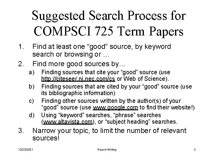 Suggested Search Process for COMPSCI 725 Term Papers 1. 2. Find at least one