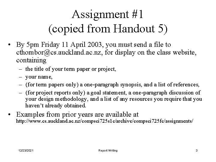 Assignment #1 (copied from Handout 5) • By 5 pm Friday 11 April 2003,
