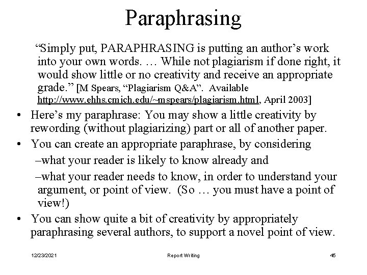 Paraphrasing “Simply put, PARAPHRASING is putting an author’s work into your own words. …