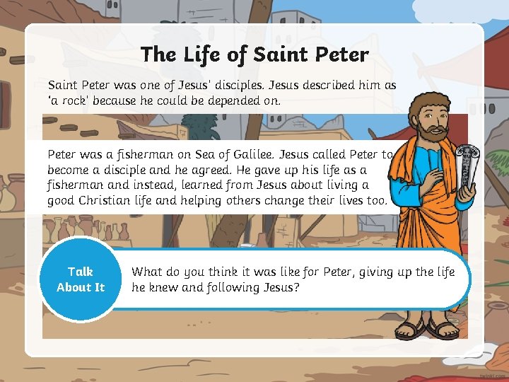 The Life of Saint Peter was one of Jesus’ disciples. Jesus described him as