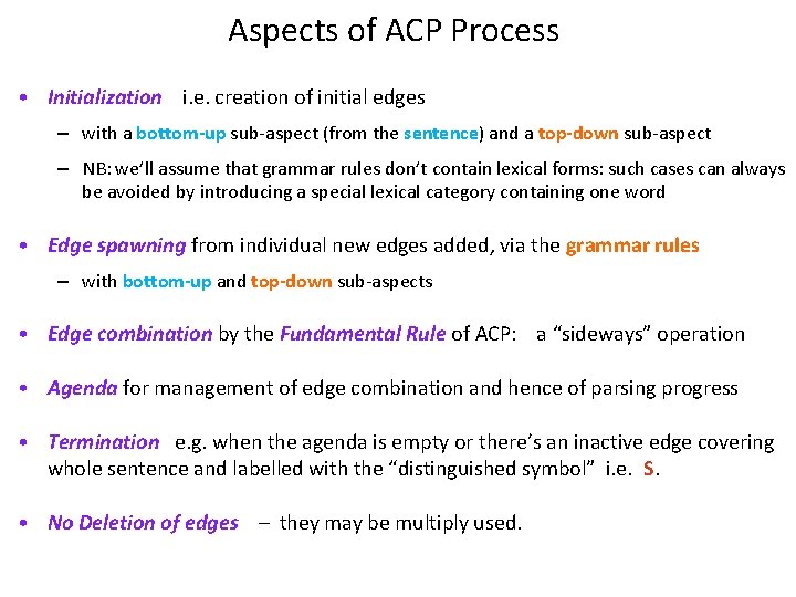 Aspects of ACP Process • Initialization i. e. creation of initial edges – with