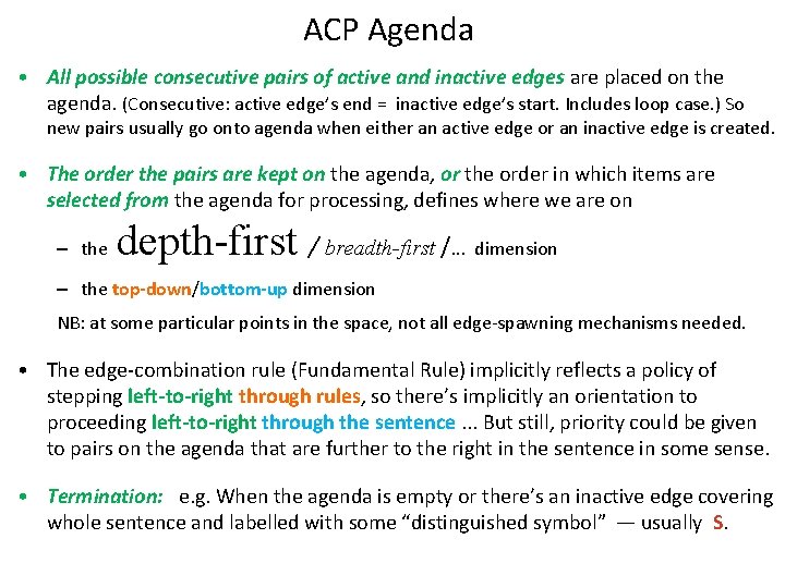 ACP Agenda • All possible consecutive pairs of active and inactive edges are placed