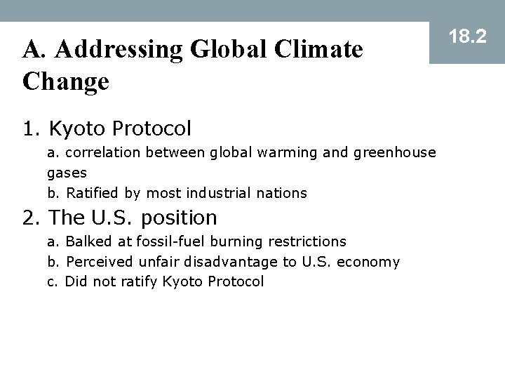 A. Addressing Global Climate Change 1. Kyoto Protocol a. correlation between global warming and