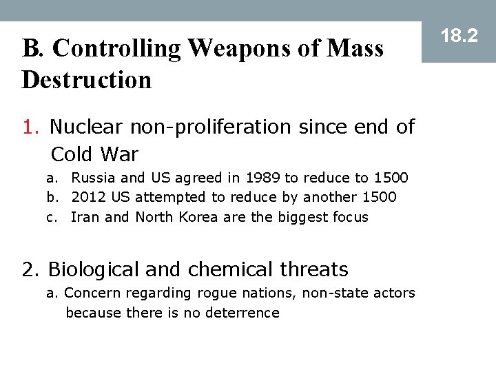 B. Controlling Weapons of Mass Destruction 1. Nuclear non-proliferation since end of Cold War