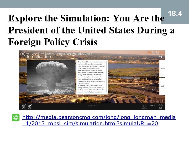 18. 4 Explore the Simulation: You Are the President of the United States During