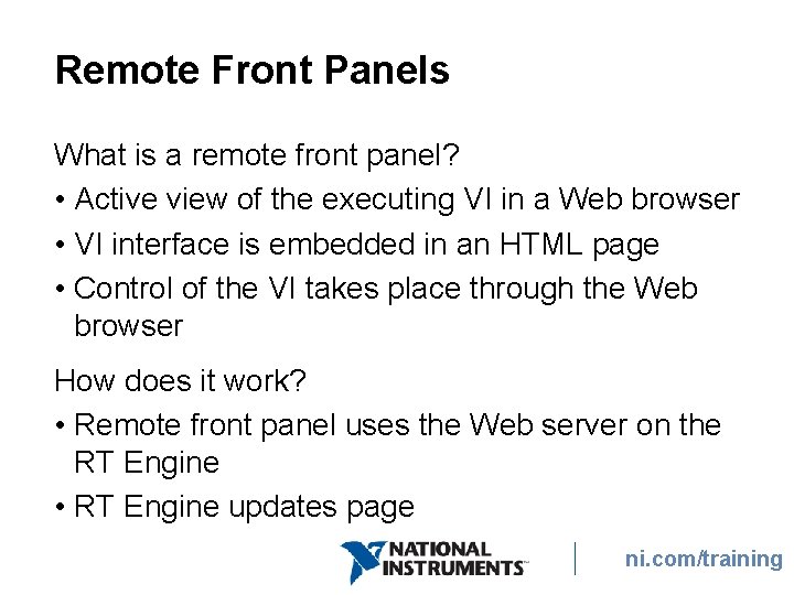 Remote Front Panels What is a remote front panel? • Active view of the