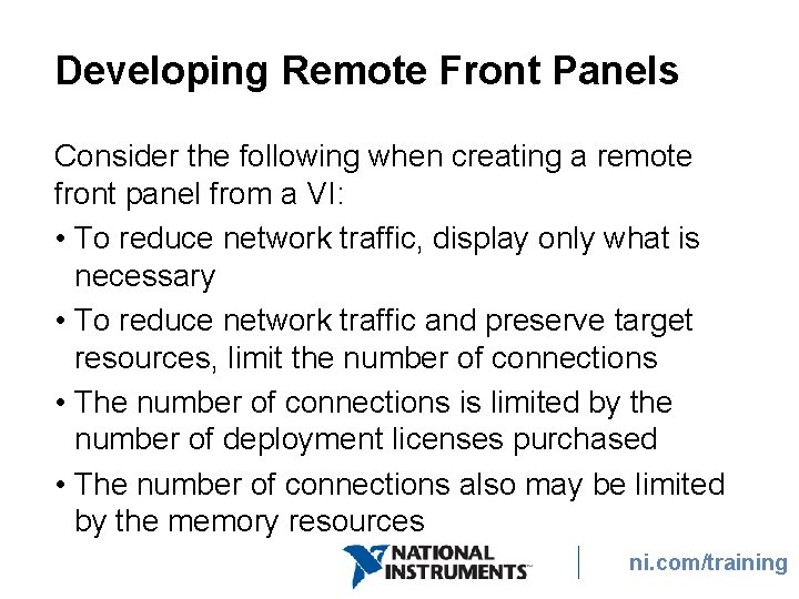 Developing Remote Front Panels Consider the following when creating a remote front panel from
