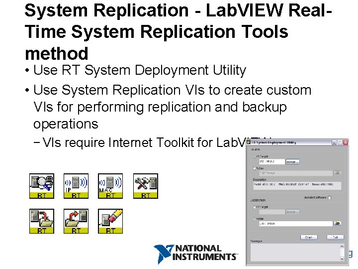 System Replication - Lab. VIEW Real. Time System Replication Tools method • Use RT