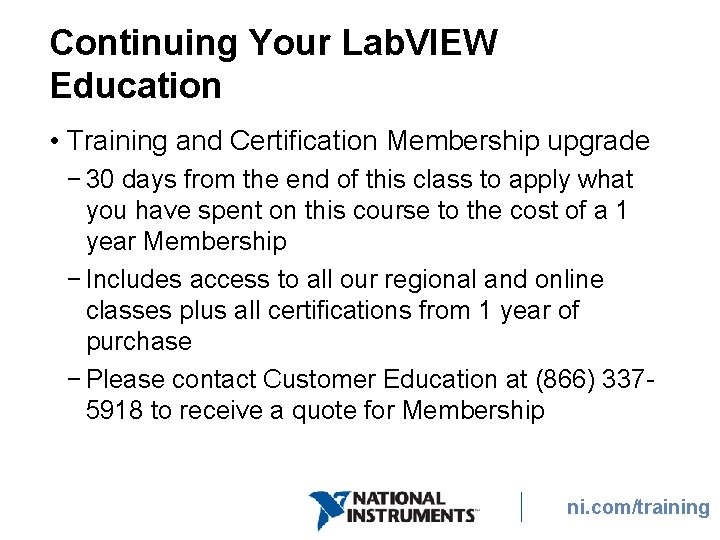 Continuing Your Lab. VIEW Education • Training and Certification Membership upgrade − 30 days