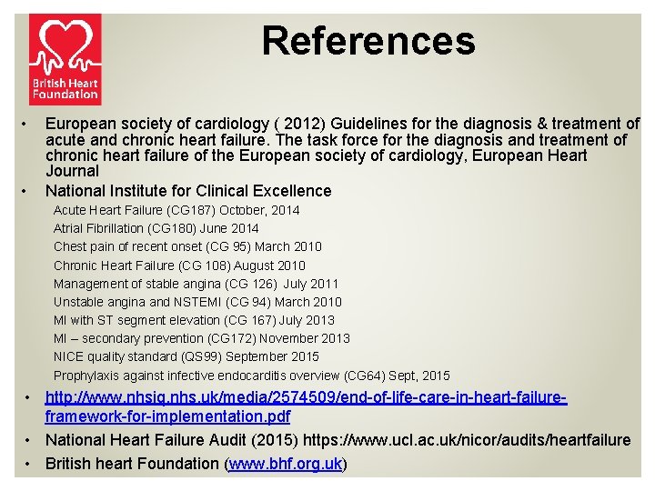 References • • European society of cardiology ( 2012) Guidelines for the diagnosis &