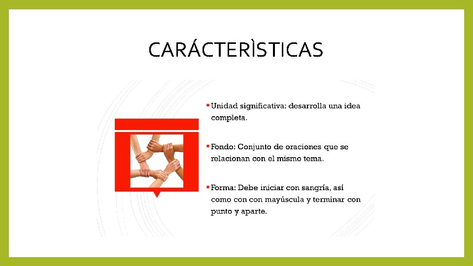 CARÁCTERÌSTICAS 