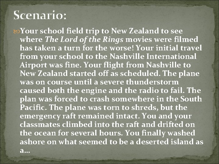 Scenario Your school field trip to New Zealand