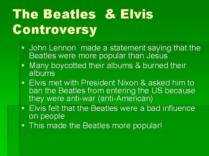 The Beatles & Elvis Controversy § John Lennon made a statement saying that the