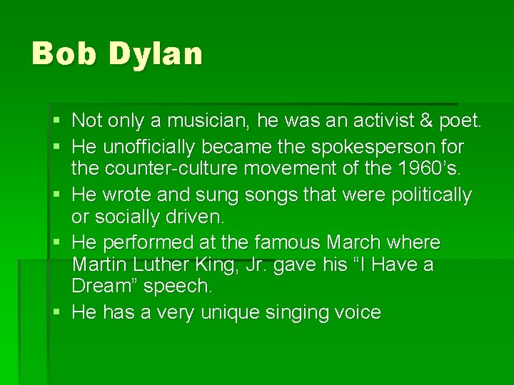 Bob Dylan § Not only a musician, he was an activist & poet. §