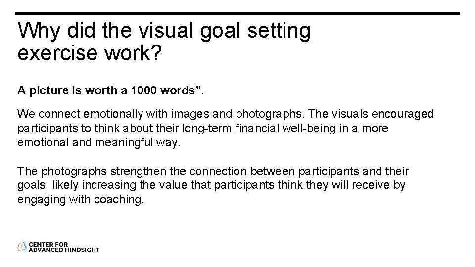 Why did the visual goal setting exercise work? A picture is worth a 1000