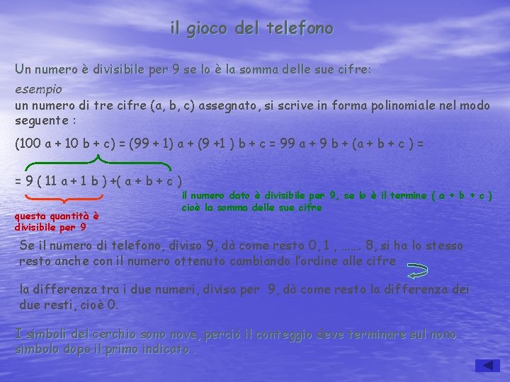 il gioco del telefono Un numero è divisibile per 9 se lo è la