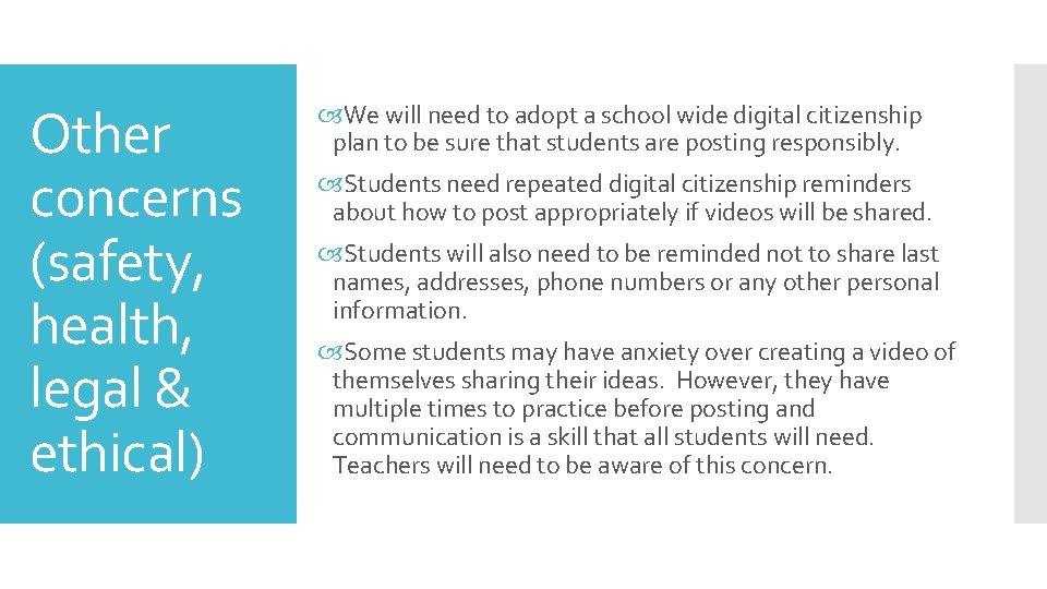 Other concerns (safety, health, legal & ethical) We will need to adopt a school Other concerns (safety, health, legal & ethical) We will need to adopt a school