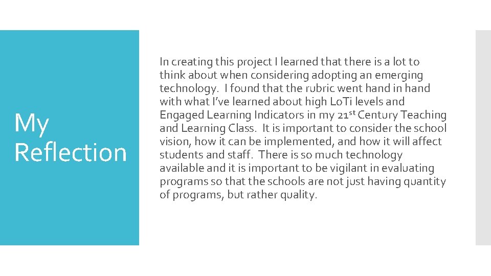 My Reflection In creating this project I learned that there is a lot to My Reflection In creating this project I learned that there is a lot to