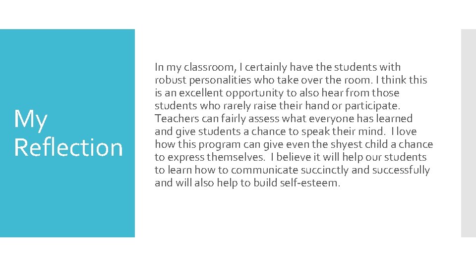 My Reflection In my classroom, I certainly have the students with robust personalities who My Reflection In my classroom, I certainly have the students with robust personalities who