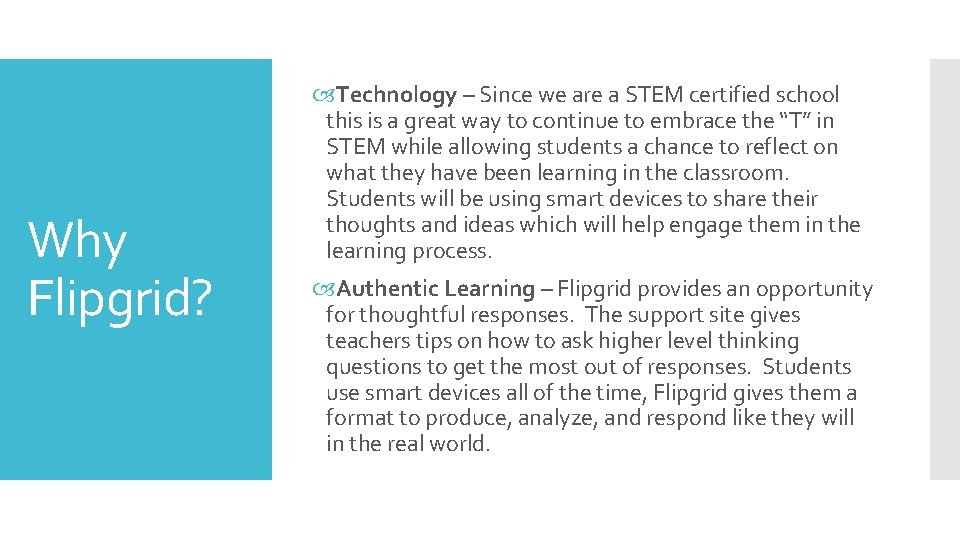 Why Flipgrid? Technology – Since we are a STEM certified school this is a Why Flipgrid? Technology – Since we are a STEM certified school this is a