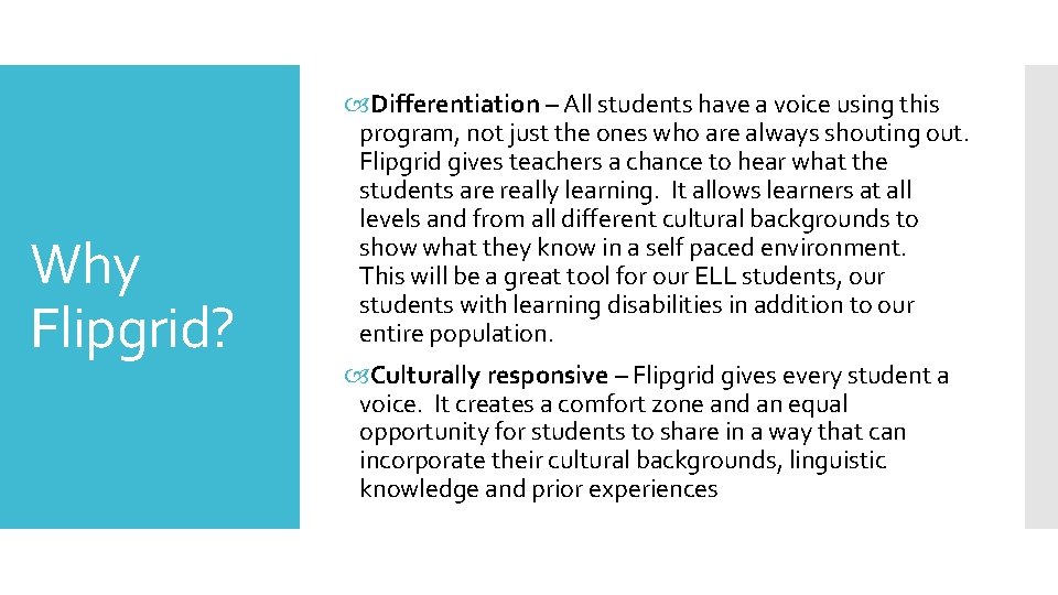 Why Flipgrid? Differentiation – All students have a voice using this program, not just Why Flipgrid? Differentiation – All students have a voice using this program, not just