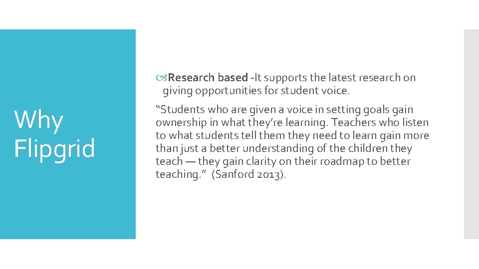 Research based -It supports the latest research on giving opportunities for student voice. Research based -It supports the latest research on giving opportunities for student voice.