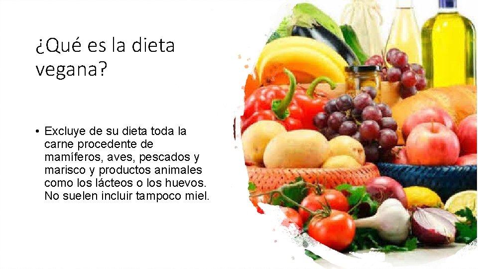 ¿Qué es la dieta vegana? • Excluye de su dieta toda la carne procedente