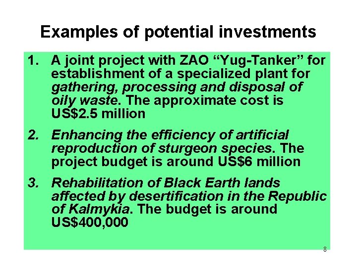 Examples of potential investments 1. A joint project with ZAO “Yug-Tanker” for establishment of