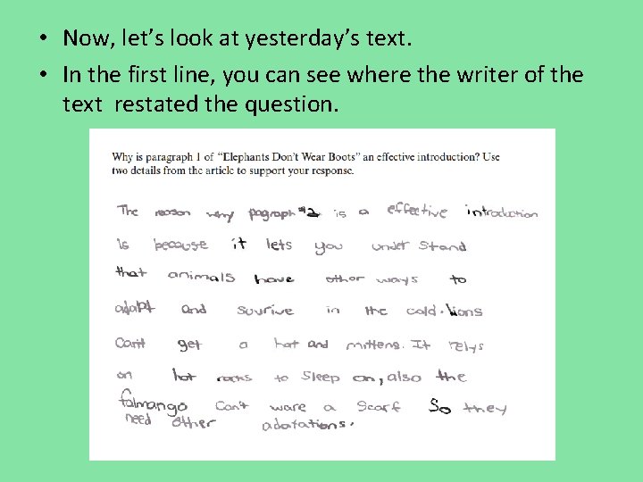 • Now, let’s look at yesterday’s text. • In the first line, you • Now, let’s look at yesterday’s text. • In the first line, you