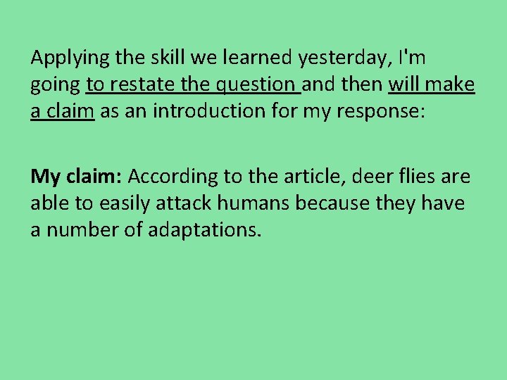 Applying the skill we learned yesterday, I'm going to restate the question and then Applying the skill we learned yesterday, I'm going to restate the question and then