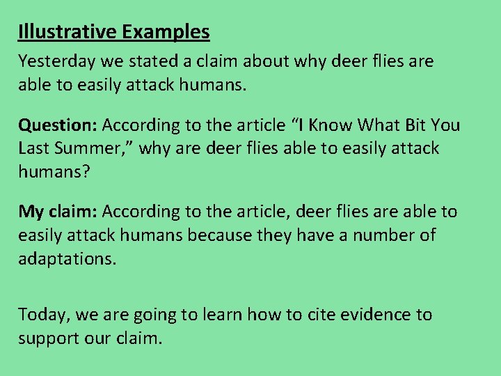 Illustrative Examples Yesterday we stated a claim about why deer flies are able to Illustrative Examples Yesterday we stated a claim about why deer flies are able to