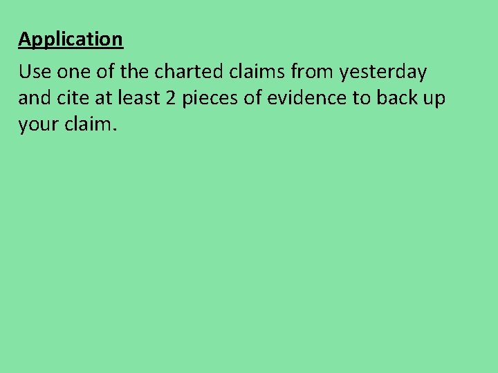 Application Use one of the charted claims from yesterday and cite at least 2 Application Use one of the charted claims from yesterday and cite at least 2