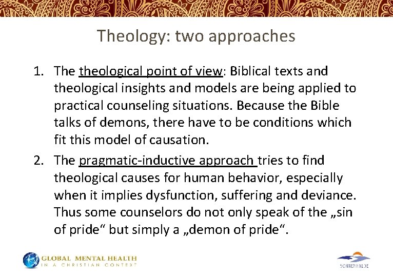 Theology: two approaches 1. The theological point of view: Biblical texts and theological insights