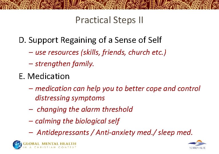 Practical Steps II D. Support Regaining of a Sense of Self – use resources