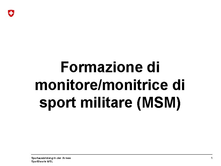 Formazione di monitore/monitrice di sport militare (MSM) Sportausbildung in der Armee Sporttheorie MSL 1