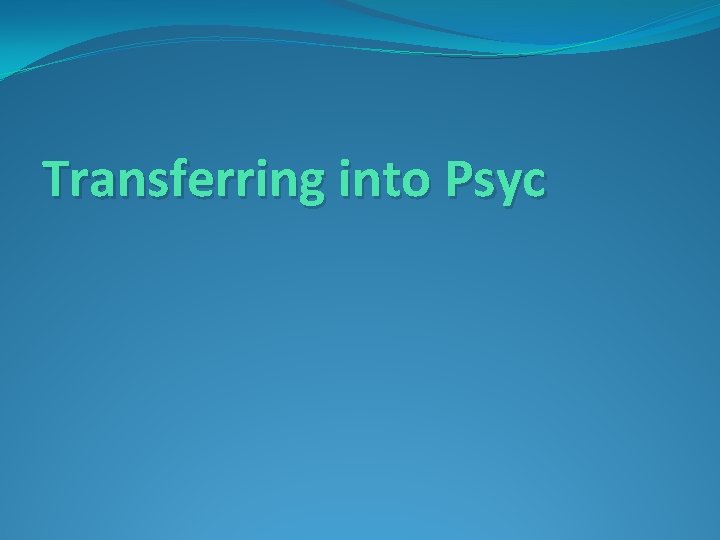 Transferring into Psyc 
