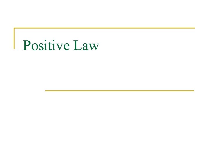 Positive Law 