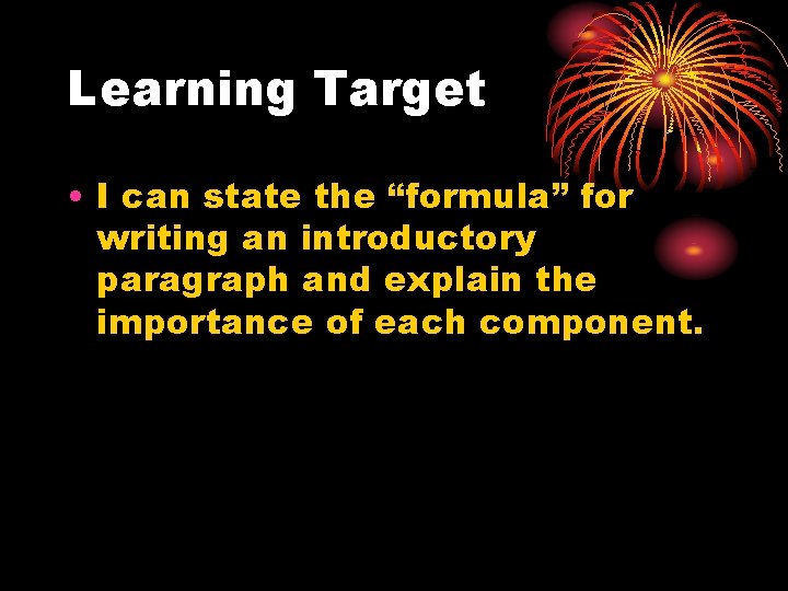 AttentionGetters Learning Target I can state the formula