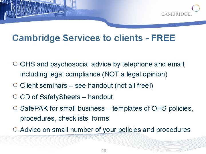 Cambridge Services to clients - FREE OHS and psychosocial advice by telephone and email,