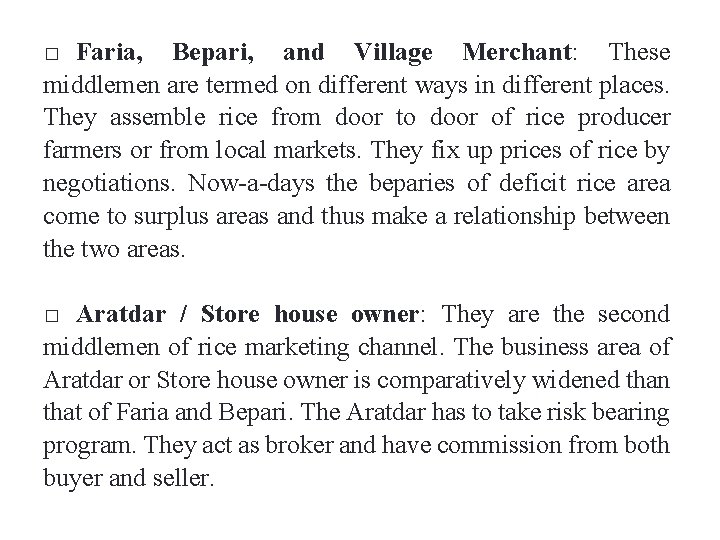 Faria, Bepari, and Village Merchant: These middlemen are termed on different ways in different