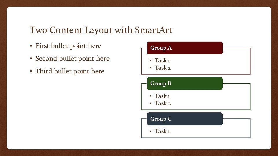 Two Content Layout with Smart. Art • First bullet point here • Second bullet