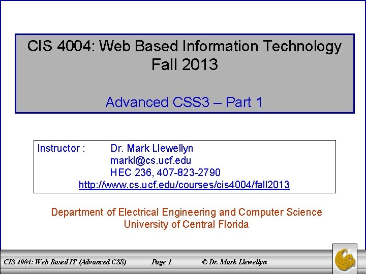 CIS 4004: Web Based Information Technology Fall 2013 Advanced CSS 3 – Part 1