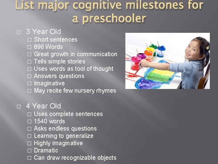 List major cognitive milestones for a preschooler � 3 Year Old � � �