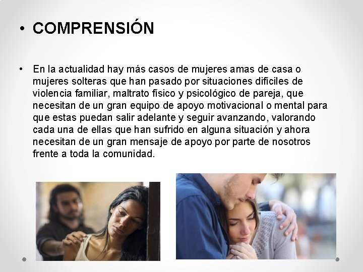  • COMPRENSIÓN • En la actualidad hay más casos de mujeres amas de